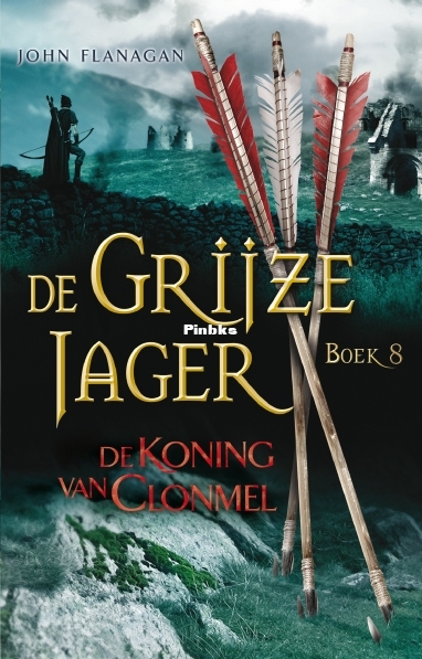De grijze jager 8 - De koning van Clonmel - John Flanagan.jpg