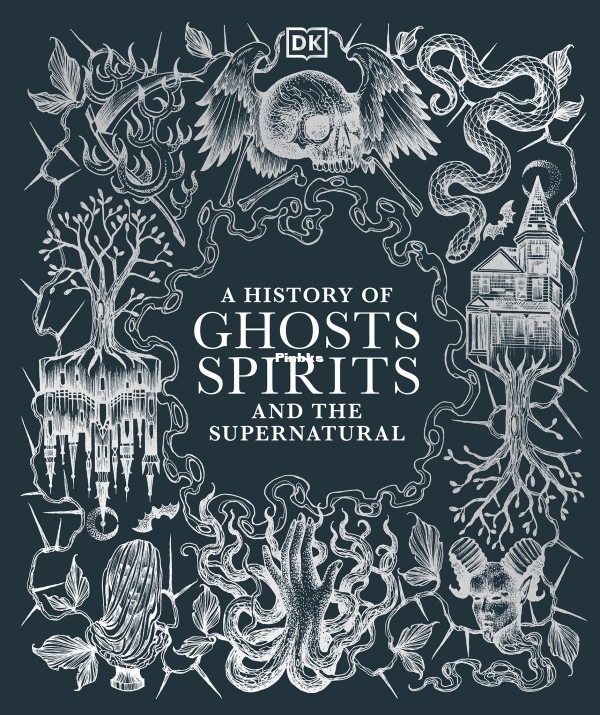 A History of Ghosts, Spirits and the Supernatural (DK).jpg