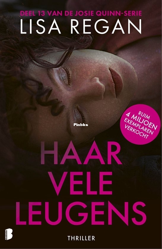 Haar Vele Leugens - Josie Quinn 13 - Lisa Regan - Dutch
