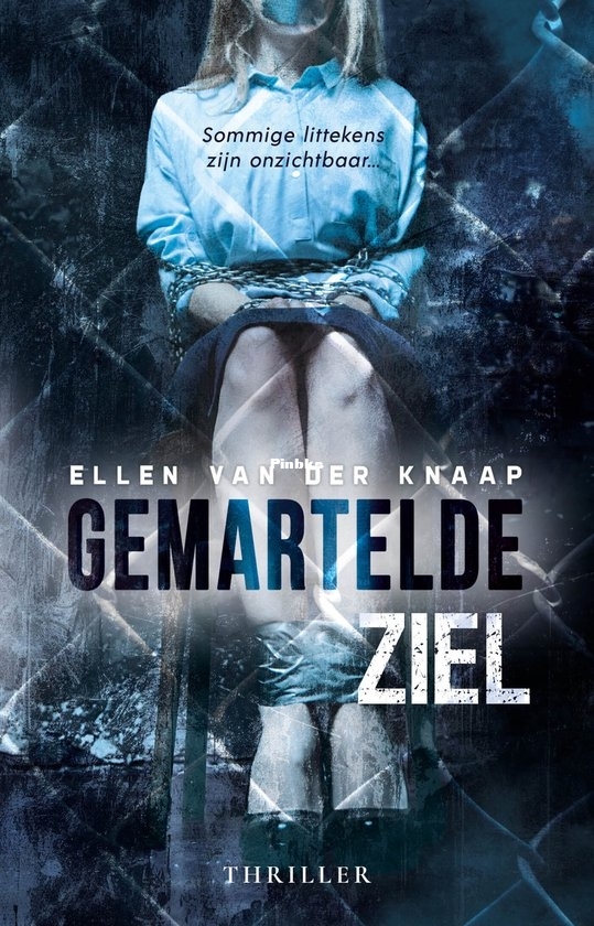Gemartelde Ziel - Ellen van der knaap - Dutch