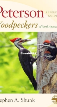 Peterson Reference Guide to Woodpeckers of North America - Stephen A. Shunk - English