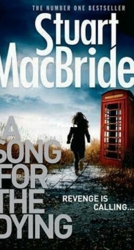 A Song for the Dying - Ash Henderson 2 - Stuart MacBride - English