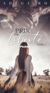 Le Prix De Ma Liberté - Tome 1 et Tome 2 - Nadège Roy - French
