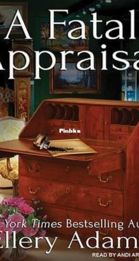 A Fatal Appraisal - Antiques & Collectibles Mysteries 2 - Ellery Adams, J.B. Stanley - English