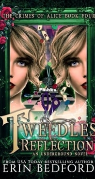Tweedles Reflection - Crimes of Alice 04 - Erin Bedford - English