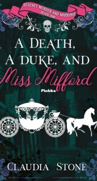 A Death, a Duke, and Miss Mifford - Regency Murder and Marriage 1 - Claudia Stone - English