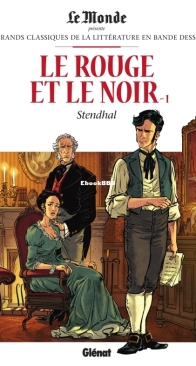 Les Grands Classiques de la Littérature en Bande Dessinée 25 - Le Rouge et le Noir 1  - Glénat 2017 - French