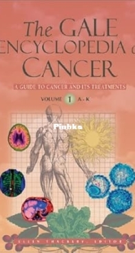 The Gale Encyclopedia of Cancer: A Guide to Cancer and Its Treatments Hardcover - Vol 1 - Ellen Thackery - English