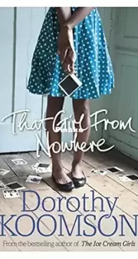 That girl from Nowhere - Dorothy Koomson - English