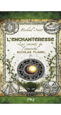L'Enchanteresse - Les Secrets De L'Immortel Nicholas Flamel 6 - Michael Scott - French