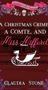 A Christmas Crime, a Comte, and Miss Mifford - Regency Murder and Marriage 7 - Claudia Stone - English