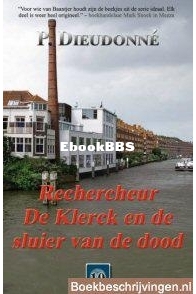 Rechercheur De Clerck En De Sluier Van De Dood - De Klerck 10 - P. Dieudonné - Dutch