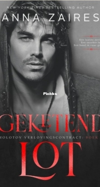 Geketend Lot - Molotov Verlovingscontract 3 - Anna Zaires - Dutch