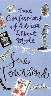 True Confessions of Adrian Albert Mole - Adrian Mole 3 - Sue Townsend - English