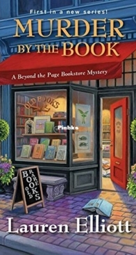 Murder by the Book - Beyond the Page Bookstore Mystery 1 - Lauren Elliott - English