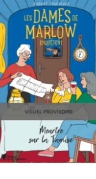 Meurtre sur la Tamise - Les Dames de Marlow Enquêtent T4 - Robert Thorogood - French