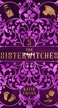 The Sisterwitches book 5 - Sisterwitches 05 - Katie Cross -English