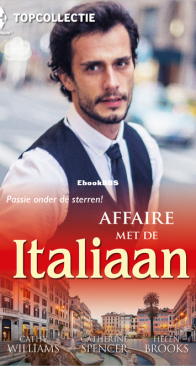Affaire Met De Italiaan - Topcollectie 111 - Onder de Italiaanse Sterren - Vervlogen Herinnering - Italiaans Avontuur - Cathy Williams / Catherine Spencer / Helen Brooks - Dutch