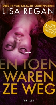 En Toen Waren Ze Weg - Josie Quinn 14 - Lisa Regan - Dutch