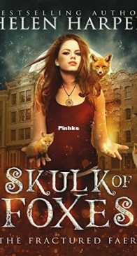 Skulk of Foxes - The Fractured Faery 3 - Helen Harper - English