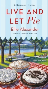 Live and Let Pie - A Bakeshop Mystery 9 - Ellie Alexander - English