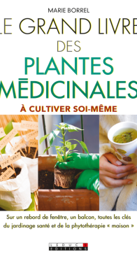 Le Grand Livre Des Plantes Médicinales - Marie Borrel - French